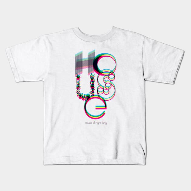 House (Music All Night Long) Kids T-Shirt by 80east Design